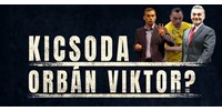  Kicsoda Orbán Viktor? - jön a 4. rész (előzetes)  